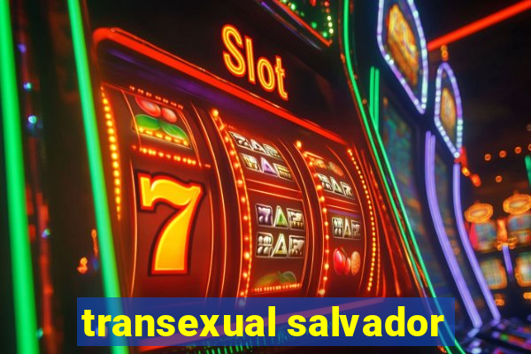 transexual salvador